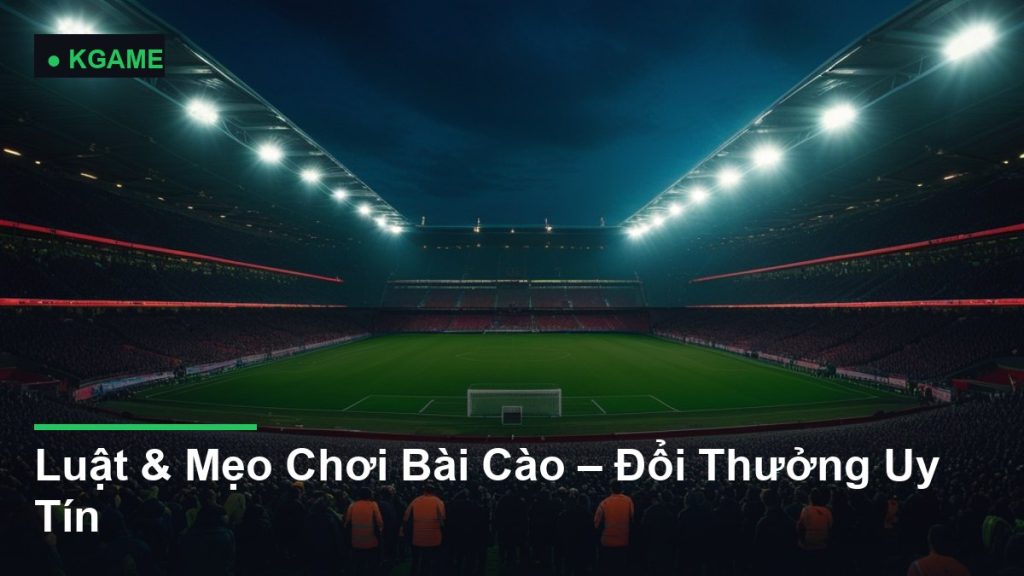 Luật & Mẹo Chơi Bài Cào – Đổi Thưởng Uy Tín